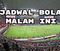 Live Malam Ini Bola