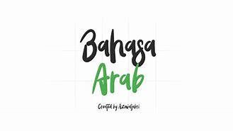 Menurut Kamu Kenapa Kita Harus Belajar Bahasa Arab